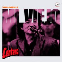 Centeno - Mi Viejo Vol. 2