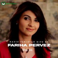 Fariha Parvez - Radio Pakistan Hits By FARIHA PARVEZ, Vol. 01