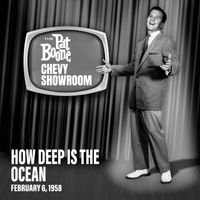 Pat Boone - How Deep Is the Ocean (Live On The Pat Boone Chevy Showroom, February 6, 1958)