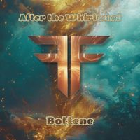 Bottene - After the Whirlwind