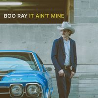 Boo Ray - It Ain't Mine (Explicit)