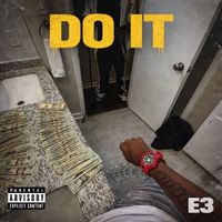 E3 - DO IT (Explicit)