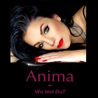 Anima - Wo Bist Du? (Explicit)