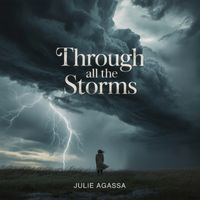 Julie Agassa - Through All The Storms