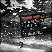 La Souterraine - Podium numéro un (Une compilation Finalistes et La Souterraine)