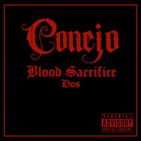 Conejo - Blood Sacrifice Dos (Explicit)