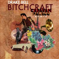 Drake Bell feat. Caravan Palace - Bitchcraft (Caravan Palace Remix) (Explicit)