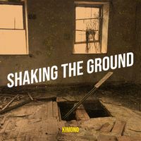 KImono - Shaking the Ground