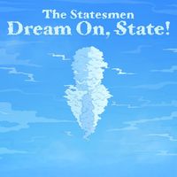 The Statesmen - Dream On, State!
