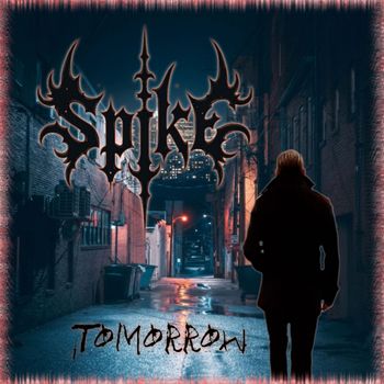 Spike - Tomorrow