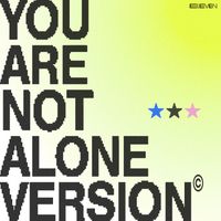 ELEVEN - YOU ARE NOT ALONE VERSION