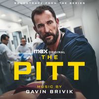 Gavin Brivik - The Pitt: Season 1 (Soundtrack from the Max Original Series)