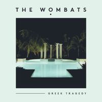 The Wombats - Greek Tragedy (Slowed Down Version)