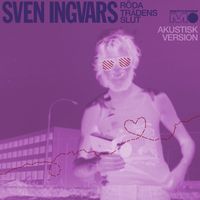Sven-Ingvars - Röda trådens slut (akustisk version)