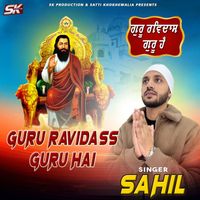 Sahil - Guru Ruvdass Guru Hai