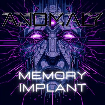 Anomaly - Memory Implant