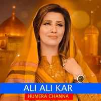 Humera Channa - ALI ALI KAR