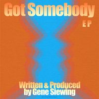 Gene Siewing - Got Somebody
