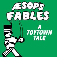Aesop's Fables - A Toytown Tale (Gr Radio Edit)