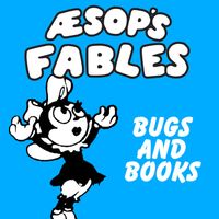 Aesop's Fables - Bugs and Books (GR Radio Edit)
