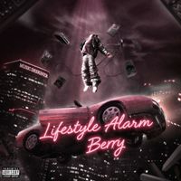 Berry - Lifestyle Alarm (Explicit)