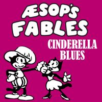 Aesop's Fables - Cinderella Blues (GR Radio Edit)