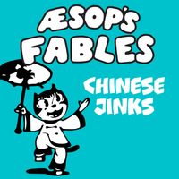 Aesop's Fables - Chinese Jinks (GR Radio Edit)