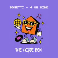 Bonetti - 4 Ur Mind