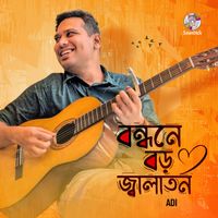 Adi - Bondhone Boro Jalaton