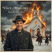 Vince Marlowe - Spin Me Once More