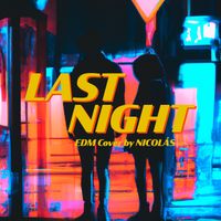 NICOLÁS - Last Night (Explicit)