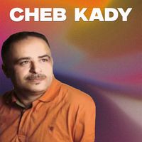 Cheb Kady - Ghir Nti Ngoulk Wah