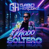 Gabo Herconz ® - MODO SOLTERO