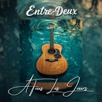Entre-Deux - À tous les jours