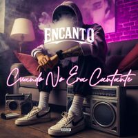 Encanto - Cuando No Era Cantante (Explicit)