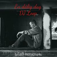 DJ Loop - En dålig dag / DJ Loop (Radio edit)