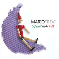 Mario Trevi - Napoli Turbo Folk