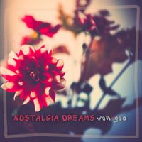 Van.Gao - Nostalgia Dreams