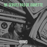 ERMO - Ne servez pas de Danette