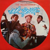 The Ink Spots - The Incomparable
