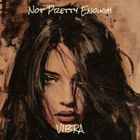 VIBRA - Not Pretty Enough