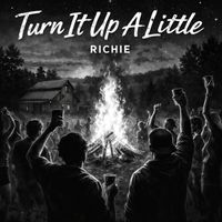 Richie - Turn It up a Little