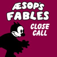 Aesop's Fables - Close Call (GR Radio Edit)