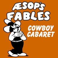 Aesop's Fables - Cowboy Cabaret (GR Radio Edit)