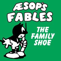 Aesop's Fables - The Family Shoe (GR Radio Edit)
