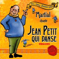 Martial - Jean Petit qui danse (Remixes)