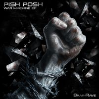 Pish Posh - War Machine EP