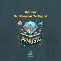 Renoa - No Reason To Fight (Radio Edit)