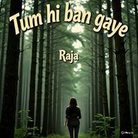 RAJA - Tum Hi Ban Gaye