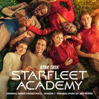 Jeff Russo - Star Trek: Starfleet Academy – Season 1 (Original Series Soundtrack)